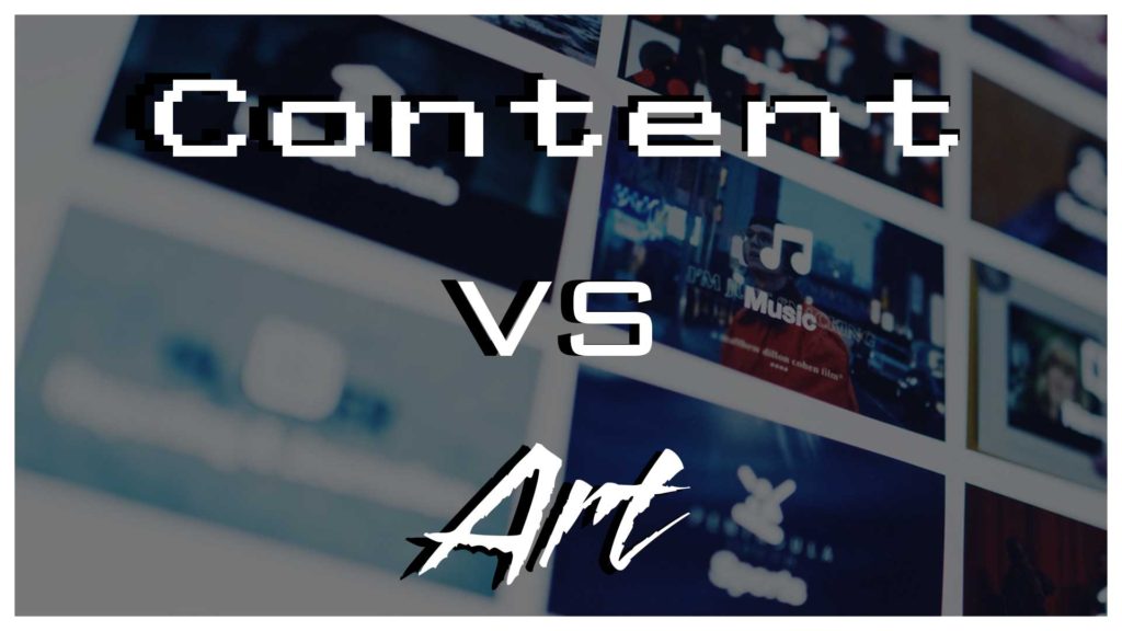 Content vs Art