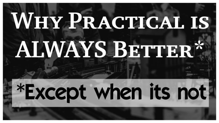 why-practical-is-always-better-except-when-its-not