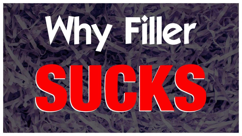 why-filler-sucks