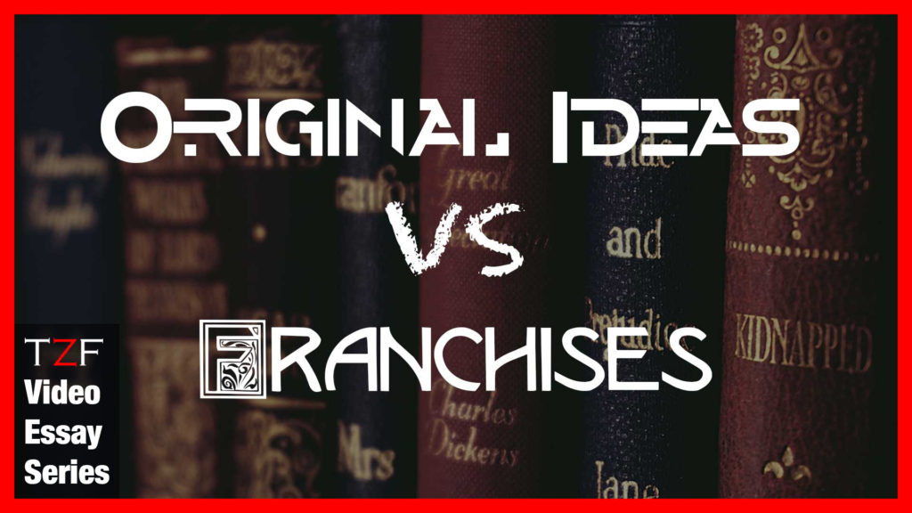 OriginalIdeas-vs-Franchises-video-essay